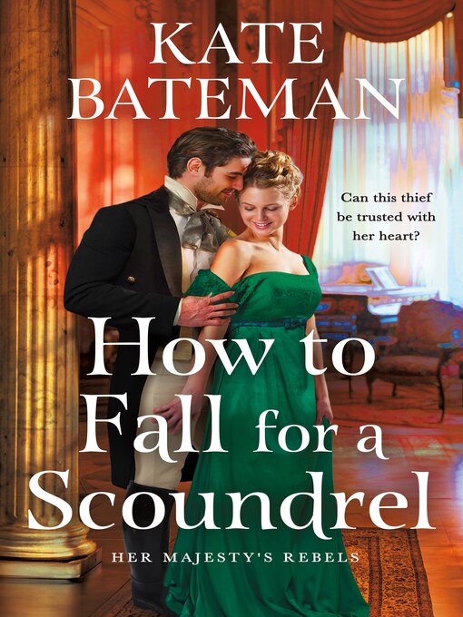 Title details for How to Fall for a Scoundrel by Kate Bateman - Available